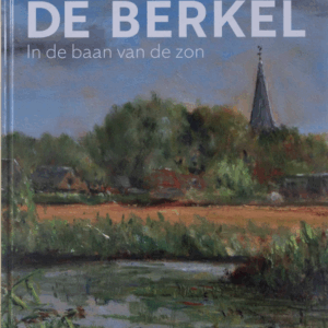 De Berkel - In de ban van de zon